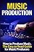 Music Production: How to Produce Music, The Easy to Read Guide for Music Producers Introduction