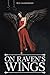 On Raven's Wings by M. B. Calahorrano