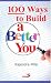 100 Ways to Build a Better You