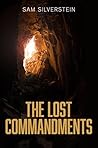 The Lost Commandments by Sam  Silverstein