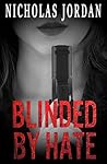 Blinded by Hate: A Suspense Thriller (Unspoken Evils Book 2)