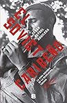 El soviet caribeño: La otra historia de la Revolución Cubana