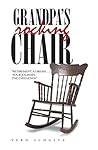 Grandpa’s Rocking Chair: "Retirement, a Dream . . . Your Journey, the Challenge"