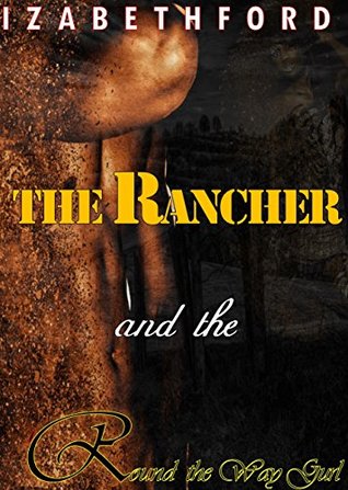 The Rancher and the 'Round the Way Gurl' (Kindle Edition)