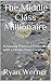 The Middle Class Millionair...