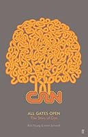 All Gates Open: The Story of Can