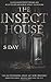 The Insect House