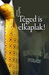 Téged is elkaplak! by Jagadics Eszter