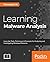 Learning Malware Analysis: ...