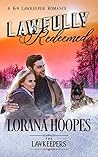 Lawfully Redeemed by Lorana Hoopes