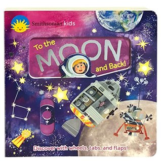 Smithsonian Kids: To the Moon and Back (Board book)
