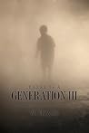 There is a Generation III: Kids of the Greatest Generation There is a Generation III: Kids of the Greatest Generation