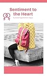 Sentiment to the Heart