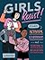 Girls Resist!: A Guide to Activism, Leadership, and Starting a Revolution