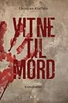 Vitne til mord by Christian Klaffmo