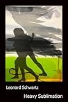 Heavy Sublimation: New Poems Heavy Sublimation: New Poems
