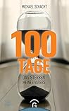 100 Tage: Das Sterben meines Vaters (German Edition) 100 Tage: Das Sterben meines Vaters (German Edition)