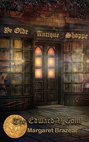 Ye Olde Antique Shoppe: The Edward V Coin (Kindle Edition)