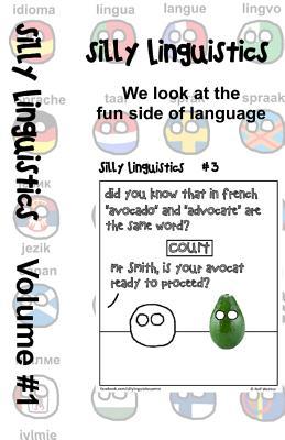 Silly Linguistics Volume 1: Comics #1 to #50 (Silly Linguistics Comics)