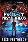 Project Prometheus by Aden Polydoros