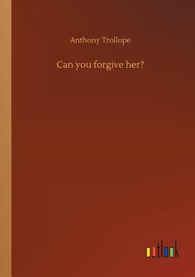 Can you forgive her?