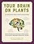 Your Brain On Plants: Impro...