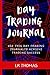 Day Trading Journal: Log Ev...