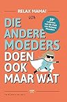 Die andere moeders doen ook maar wat