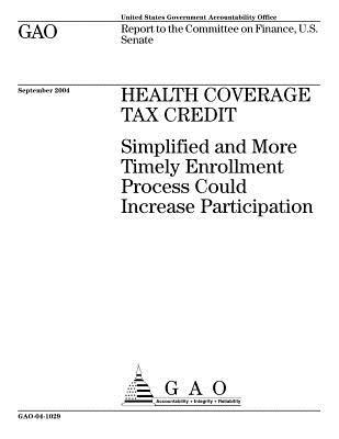Gao-04-1029 Health Coverage Tax Credit: Simplified and More Timely Enrollment Process Could Increase Participation