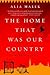 The Home That Was Our Country by Alia Malek The Home That Was Our Country by Alia Malek