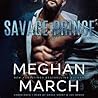 Savage Prince Lib/E by Meghan March