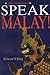 Speak Malay! by Edward S. King