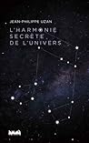 L'harmonie secrète de l'univers L'harmonie secrète de l'univers