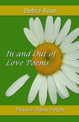In and Out of Love Poems: Pluckin' Daisy Petals