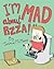 I'm Mad about pizza! by Jos...