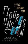 Figures Unseen: S...