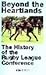 Beyond the Heartlands : The History of the Rugby League Conference