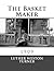 The Basket Maker: 1909