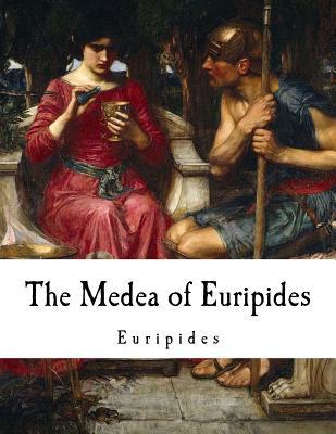 The Medea of Euripides: An Ancient Greek Tragedy