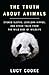 The Truth About Animals: Stoned Sloths, Lovelorn Hippos, and Other Tales from the Wild Side of Wildlife
