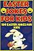 Easter Jokes for Kids: 150 ...