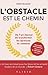 L'obstacle est le chemin