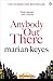 Anybody Out There? by Marian Keyes Anybody Out There? by Marian Keyes