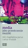 Media jako przestrzenie muzyki