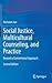 Social Justice, Multicultural Counseling, and Practice by Heesoon Jun