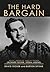 The Hard Bargain by David Tucker