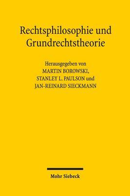 Rechtsphilosophie Und Grundrechtstheorie: Robert Alexys System (German Edition)