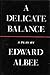 A Delicate Balance by Edward Albee