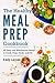 The Healthy Meal Prep Cookb...