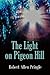 The Light on Pigeon Hill